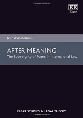 book After Meaning: The Sovereignty of Forms in International Law (Elgar Studies in Legal Theory)