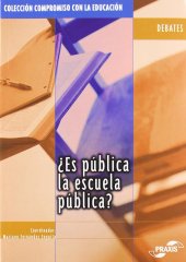 book ¿Es pública la escuela pública? (Colección Compromiso con la educación. Debates) (Spanish Edition)