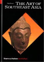 book The Art of Southeast Asia: Cambodia Vietnam Thailand Laos Burma Java Bali (World of Art)