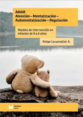 book Amar. Atención - Mentalización - Automentalización - Regulación: Modelo de intervención en infantes de 0 a 6 años (Spanish Edition)