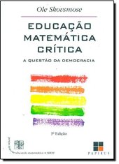 book Educação Matemática Crítica. A Questão da Democracia