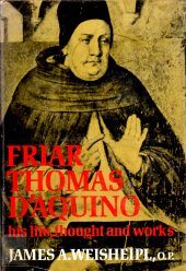 book Friar Thomas D'Aquino: His Life, Thought and Work