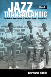 book Jazz Transatlantic, Volume I: The African Undercurrent in Twentieth-Century Jazz Culture