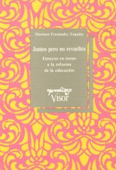 book Juntos pero no revueltos : ensayos en torno a la reforma de la educación