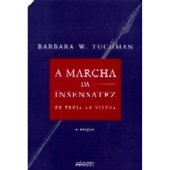 book A marcha da insensatez - De Troia ao Vietnã