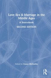 book Love, Sex & Marriage in the Middle Ages: A Sourcebook