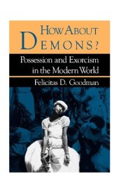 book How about demons? : possession and exorcism in the modern world