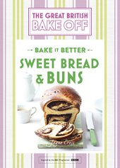 book Great British Bake Off – Bake it Better (No.7): Sweet Bread & Buns