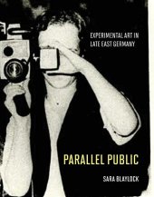 book Parallel Public: Experimental Art in Late East Germany