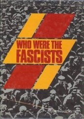 book Who Were the Fascists?: Social Roots of European Fascism