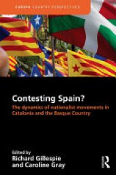 book Contesting Spain? The Dynamics of Nationalist Movements in Catalonia and the Basque Country