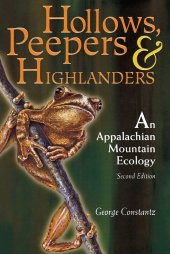 book Hollows, Peepers and Highlanders: An Appalachian Mountain Ecology