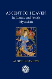 book Ascent to Heaven in Islamic and Jewish Mysticism