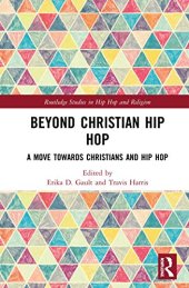 book Beyond Christian Hip Hop: A Move Towards Christians and Hip Hop