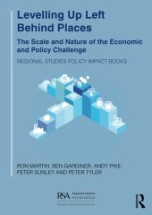 book Levelling Up Left Behind Places: The Scale and Nature of the Economic and Policy Challenge