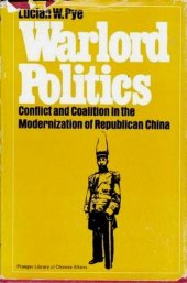 book Warlord Politics: Conflict and Coalition in the Modernization of Republican China