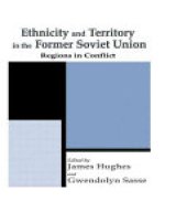 book Ethnicity and Territory in the Former Soviet Union: Regions in Conflict