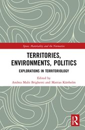 book Territories, Environments, Politics: Explorations in Territoriology