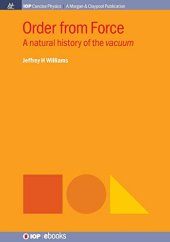 book Order from Force: A Natural History of the Vacuum