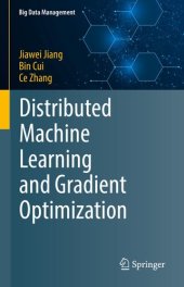 book Distributed Machine Learning and Gradient Optimization