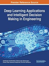 book Deep Learning Applications and Intelligent Decision Making in Engineering