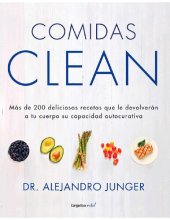 book Comidas Clean : Más de 200 deliciosas recetas que le devolverán a tu cuerpo su capacidad autocur