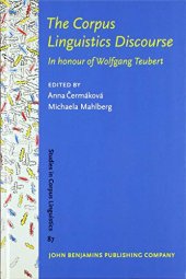 book The Corpus Linguistics Discourse : In Honour of Wolfgang Teubert