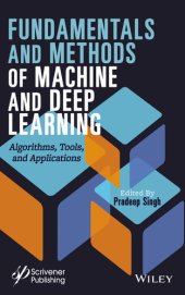 book Fundamentals and Methods of Machine and Deep Learning : Algorithms, Tools and Applications