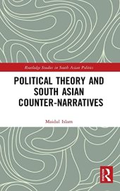 book Political Theory and South Asian Counter-Narratives