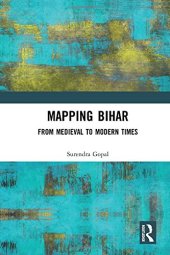 book Mapping Bihar: From Medieval to Modern Times