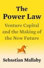 book The Power Law : Venture Capital and the Making of the New Future