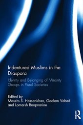 book Indentured Muslims in the Diaspora: Identity and Belonging of Minority Groups in Plural Societies