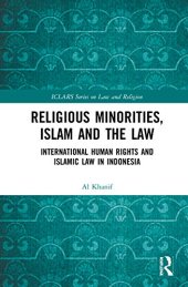 book Religious Minorities, Islam and the Law: International Human Rights and Islamic Law in Indonesia