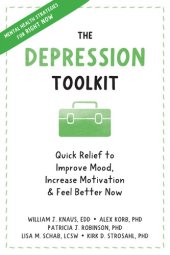 book The Depression Toolkit: Quick Relief to Improve Mood, INcrease Motivation, and Feel Better Now