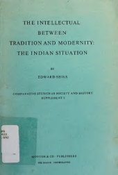 book The Intellectual Between Tradition And Modernity: The Indian Situation