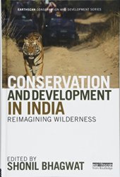 book Conservation and Development in India: Reimagining Wilderness