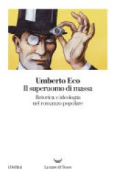 book Il superuomo di massa: Retorica e ideologia nel romanzo popolare