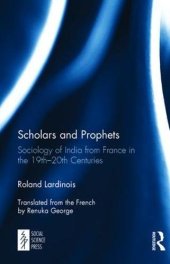 book Scholars and Prophets: Sociology of India from France in the 19th-20th Centuries