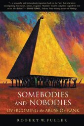 book Somebodies and Nobodies: Overcoming the Abuse of Rank