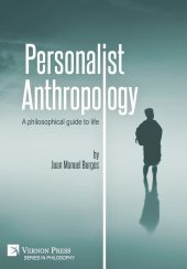 book Personalist Anthropology: A philosophical guide to life