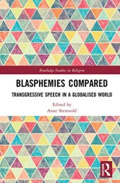 book Blasphemies Compared: Transgressive Speech in a Globalised World