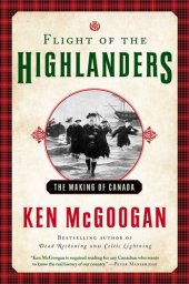 book Flight of the Highlanders - The Making of Canada