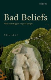 book Bad Beliefs: Why They Happen to Good People