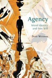 book Agency. Moral Identity and Free Will