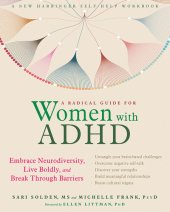 book A Radical Guide for Women with ADHD (Embrace Neurodiversity, Live Boldly, and Break Through Barriers)