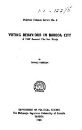 book Voting behaviour in Baroda City : a 1967 general election study