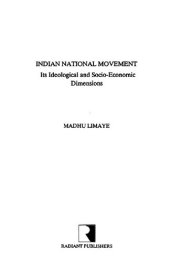 book Indian national movement: its ideological and socio-economic dimensions