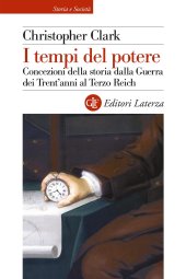 book I tempi del potere. Concezioni della storia dalla Guerra dei Trent’anni al Terzo Reich