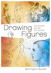 book Drawing Figures: A Practical Course for Artists