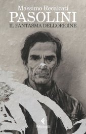 book Pasolini: il fantasma dell'Origine